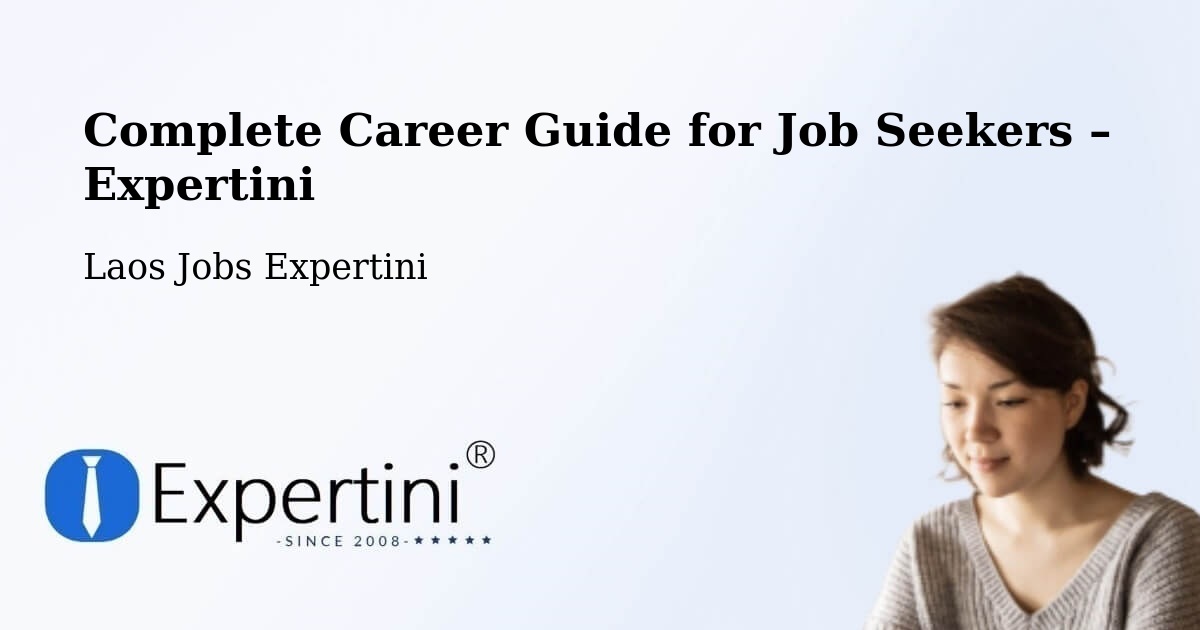 Career Guide for Job Seekers – Lamam - Lamam, Laos Jobs Expertini