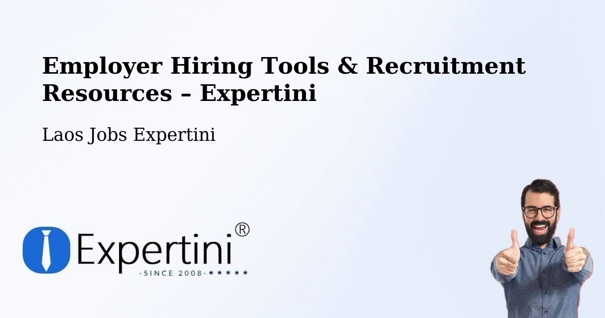 Employer Hiring Tools & Recruitment Resources – Lamam - Lamam, Laos Jobs Expertini
