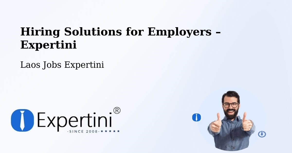 Hiring Solutions for Employers in Lamam - Lamam, Laos Jobs Expertini