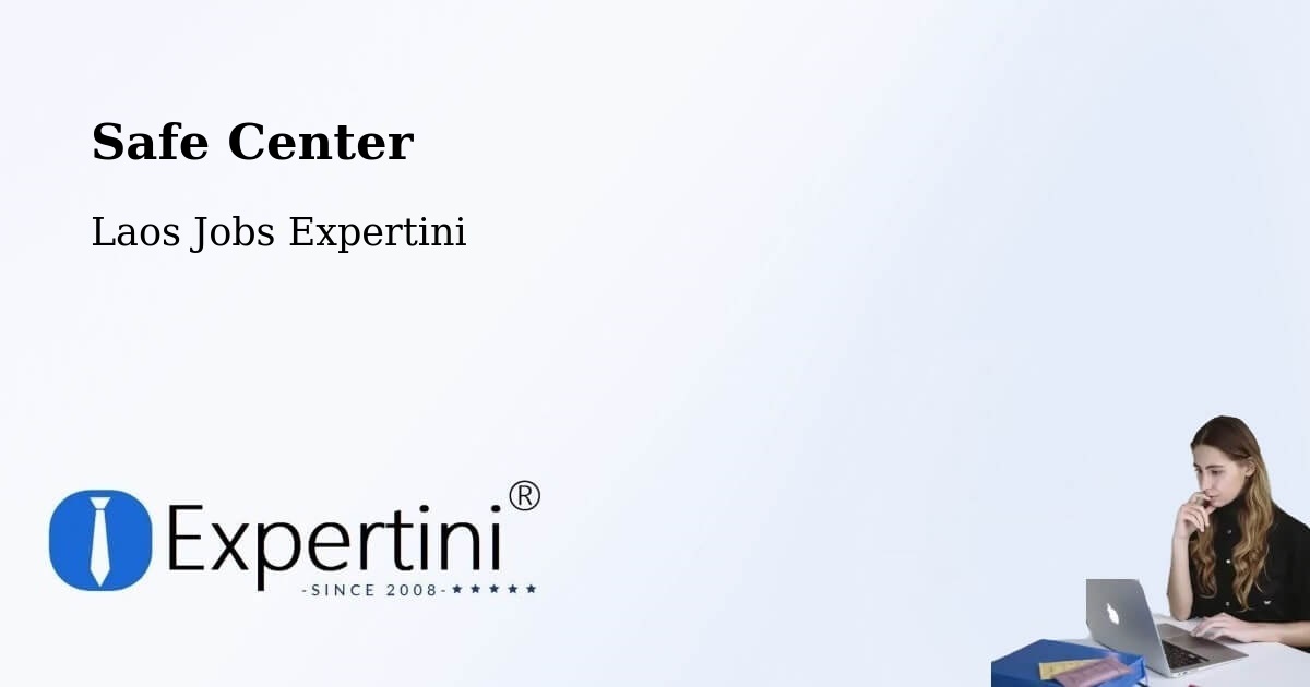 Safety Center – Lamam - Laos Jobs Expertini